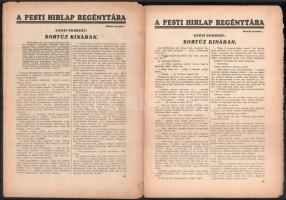 cca 1940 Garai Norbert: Sortűz Kínában (hat részben). A Pesti Hírlap Regénytára. 48 p. Kötés nélkül,...