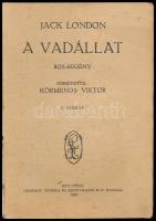 Jack London: A vadállat; A skarlát. (Egy kötetben). Ford.: Körmendy Viktor. Bp., 1925, Légrády. Máso...