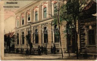 1908 Dombóvár, Kereskedelmi kaszinó (EK)