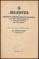 1927 Jelentés a Tiszántuli Mezőgazdasági Kamara első ötévi működéséről és a kamara-kerület helyzetér...