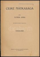 Tutsek Anna: Cilike mátkasága. Mühlbeck Károly rajzaival. Bp., é.n., Singer és Wolfner. Harmadik kia...