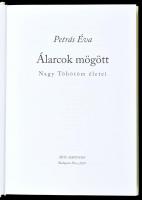 Petrás Éva: Álarcok mögött. Nagy Töhötöm életei. Bp.-Pécs,2019., ÁBTL-Kronosz. Kiadói kartonált papí...