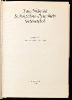 Tanulmányok Rákospalota-Pestújhely történetéből. Szerk.: Dr. Czoma László. Bp., 1974, XV. kerületi T...