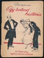 [Dosztojevszkij, Fjodor Mihajlovics] Dostojevski: Egy bolond história. Ford.: Simó Ferenc. Az Érdekes Ujság ingyenes pünkösdi melléklete. Bp., [1918], Érdekes Ujság (Légrády-ny.), 64 p. Kiadói tűzött papírkötés, kissé sérült.