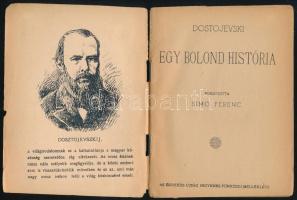 [Dosztojevszkij, Fjodor Mihajlovics] Dostojevski: Egy bolond história. Ford.: Simó Ferenc. Az Érdeke...