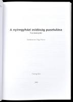 A nyíregyházi zsidóság pusztulása. Forrásközlés. Szerk.: Nagy Ferenc. Szabolcs-Szatmár-Bereg Megyei ...
