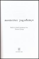 Auschwitzi jegyzőkönyv. Közli és a kísérő tanulmányt írta: Haraszti György. Bp., 2005., Múlt és Jövő...