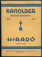 1943 Ranolder Hiradó, Jubileumi emlékkönyv, 1893-1943. X. évf., 1-3. sz., 1943. január-augusztus. Bp., Stephaneum-ny., 164 p. Fekete-fehér képekkel illusztrált. Papírkötésben, kissé sérült, foltos, néhány lap kijár.