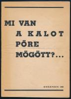 1945 Mi van a KALOT pöre mögött? ... Bp., 1945., KALOT Mozgalom Központja,(Korda-ny.), 20 p.