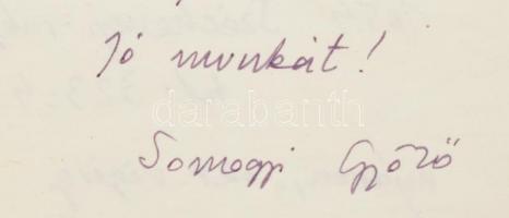 Somogyi Győző (1946-) grafikus és festőművésszel kapcsolatos tétel: dedikált könyv, saját kézzel írt...