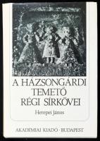 Herepei János: A házsongárdi temető régi sírkövei. Bp., 1988, Akadémia. Kiadói egészvászon-kötés, papír védőborítóban.