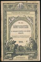 1898 Franklin-Társulat 16. sz. könyvjegyzéke. Bp., Franklin-ny., 93+(3) p. Papírkötésben, kissé sérült, foltos.