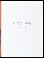 Klimó Károly. 2000-2006. Bp., 2006., Enciklopédia Kiadó. Gazdag képanyaggal,a művész munkáinak repro...