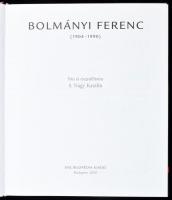 S. Nagy Katalin: Bolmányi Ferenc. (1904-1990.) Írta és összeáll. - -. Bp., 2000.,Enciklopédia Kiadó....