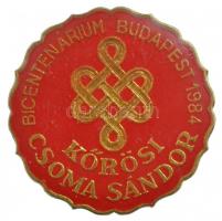 1984. "Körösi Csoma Sándor bicentenárium Budapest 1984" műgyantás fém jelvény T:1