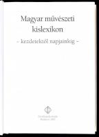 Magyar művészeti kislexikon. Kezdetektől napjainkig. Szerk.: Körber Ágnes. Bp., 2002., Enciklopédia ...