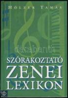 Hölzer Tamás: Szórakoztató zenei lexikon. Bp.,2003., Enciklopédia Kiadó. Kiadói papírkötés, bontatlan eredeti zsugorfóliában.