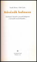 Frankl Aliona-Zeke Gyula: Kávézók kalauza. Kávéházak, kávézók és presszók Budapesten a harmadik évez...