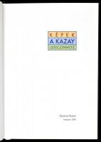 Képek a Kazay lexiconhoz. Galenus Kiadó, Bp. 2006. Kiadói kartonált kötésben, papírborítóval