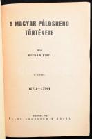 Kisbán Emil: A magyar pálosrend története. I-II. köt. Bp., 1938-1940, Pálos kolostor, 1 t. + 361+(5)...