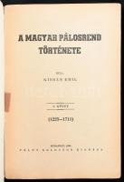Kisbán Emil: A magyar pálosrend története. I-II. köt. Bp., 1938-1940, Pálos kolostor, 1 t. + 361+(5)...