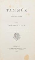 Cholnoky Viktor: Tammúz. Bp., 1910, Franklin. Kiadói festett egészvászon kötés, kopottas álapotban