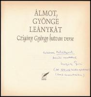 Czigány György: Álmot, gyönge leánykát. -- hatvan verse. Pécs, 2003, Pro Pannonia. Kiadói kartonált ...