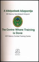 A kiképzések központja. MH Bakony Harckiképző Központ. / The Centre Where Training is Done. HDF Bako...