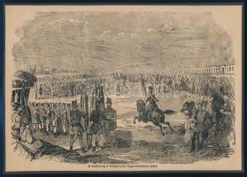 cca 1870-1890 Világosi fegyverletétel; A hadsereg a világosvári fegyverletétel előtt (1848-as szabad...