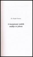 Raab Ferenc: A komáromi zsidók múltja és jelene. Komarno, 2000,KT Kiadó. Fekete-fehér fotókkal illus...
