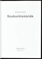 Prohászka László: Szoborhistóriák. Budapest köztéri szobrainak története. Bp., 2004., Városháza. Szí...