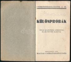 1933 Különpróbák. Ötven különpróba leírásával és jelvényeik rajzával. Cserkészszabályzatok 4. sz. Bp...