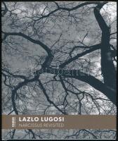 [Lugosi Lugo László (1953-2021)]: Lazlo Lugosi: Narcissus Revisited. Pauker Collection 32. Bp., 2017., Pauker Collection. Fekete-fehér fotókkal illusztrált. Magyar és angol nyelven. Kiadói kartonált papírkötés, kiadói papír védőborítóban.