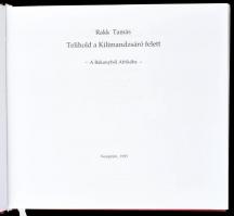 Rakk Tamás: Telihold a Kilimandzsáró felett. A Bakonyból Afrikába. Veszprém, 1995, Skicc Reklámstúdi...