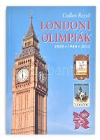 Gallov Rezső: Londoni olimpiák 1908,1948,2012. A szerző, Gallov Rezső (1936 - ) edző, újságíró, spor...