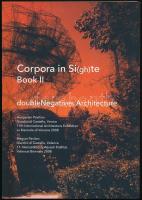 Corpora in Si(gh)te Book II. doubleNegatives Architecture. Szerk.: Pásztor Erika Katalina. A kurátor, Július Gyula előszavával. Magyar Pavilon Giardini di Castello, Velence 11. Nemzetközi Építészeti Kiállítás Velencei Biennále 2008. Bp., 2008., Műcsarnok. Szövegközti fekete-fehér fotókkal illusztrált. Magyar és angol nyelven. DVD-rom-mal, prospektus. Kiadói papírkötés.