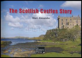 Marc Alexander: The Scottisch Castles Story. Stroud, 2014., The History Press. Angol nyelven. Gazdag...