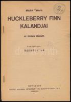 Twain, Mark: Huckleberry Finn kalandjai. Ford.: Szegedy Ila. Bp., [1930], Tolnai. Kiadói illusztrált...
