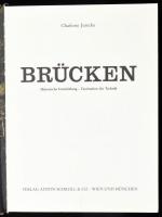 Jurecka, Charlotte: Brücken. Historische Entwicklung - Faszination der Technik. Wien-München, 1986, ...