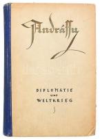 [Andrássy Gyula, gróf] Graf Julius Andrássy: Diplomatie und Weltkrieg. Berlin-Wien, 1920, Ullstein & Co., VII+(1)+348+(4) p. Német nyelven. Kiadói aranyozott, dombornyomott félvászon-kötés, kissé sérült, kopott, foltos borítóval.