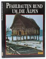 Pfahlbauten rund um die Alpen. Stuttgart, 1977, Theiss. Kiadói kartonált kötés, jó állapotban.