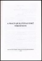 Dr. Horváth Csaba: A magyar katonai eskü története. Bp., 1998, Magyar Honvédség Tájékoztatási és Méd...