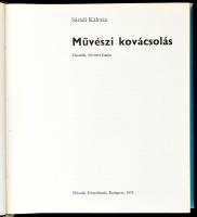 Sárádi Kálmán: Művészi kovácsolás. Bp., 1975, Műszaki Könyvkiadó, 408 p. Gazdag fekete-fehér képanya...