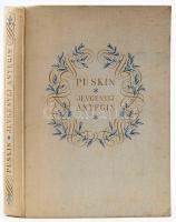 Puskin: Jevgenyij Anyegin. Ford.: Áprily Lajos. Bp., 1953, Új Magyar Könyvkiadó. A kötésterv és a kö...