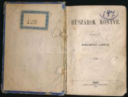 Szelestey László (szerk.): Huszárok könyve. Pest, 1858, Emich Gusztáv. Kopott vászon kötésben, ceruzás firkákkal.