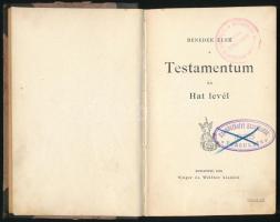 Benedek Elek: Testamentum és hat levél. Bp., 1896, Singer és Wolfner. Korabeli, kissé kopott félvászon kötésben, intézményi bejegyzésekkel