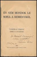 Várnai Zseni: Én nem mondok le soha a reményről. Várnai Zseni versei az anyaszívről. Bp., 1940, Aran...