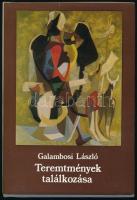 Galambosi László: Teremtmények találkozása. Bp., 1980, Szépirodalmi Könyvkiadó. Kiadói egészvászon kötésben, papír védőborítóval, a szerző által DEDIKÁLT példány!