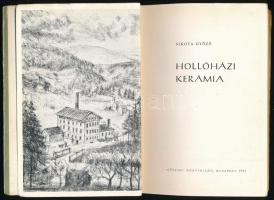 Sikota Győző: Hollóházi kerámia. Bp.,1961, Műszaki. Fekete-fehér és színes fotókkal illusztrálva, eg...