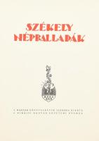 Székely népballadák. Összeállította és magyarázta: Ortutay Gyula. Buday György fametszeteivel. Bp.,1935., Kir. Magyar Egyetemi Nyomda, 311+1 p. Első kiadás. Kiadói kissé kopott aranyozott félbőr-kötés. Számozatlan példány.